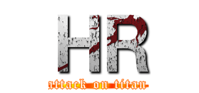 ＨＲ (attack on titan)