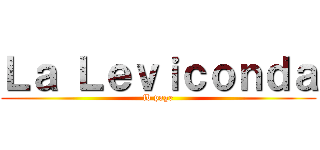 Ｌａ Ｌｅｖｉｃｏｎｄａ (fb page)