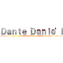 Ｄａｎｔｅ Ｄａｎｉｅ'ｌ (Dante Danie'l)