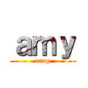 ａｍｙ (army)