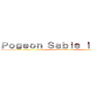 Ｐｏｇｅｏｎ Ｓａｂｌｅ ｉｓ Ｇｏｄ (attack on titan)