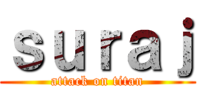 ｓｕｒａｊ (attack on titan)