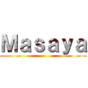 Ｍａｓａｙａ ()