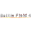 Ｂａｔｔｌｅ Ｆｉｅｌｄ ４ (attack on titan)