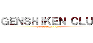 ＧＥＮＳＨＩＫＥＮ ＣＬＵＢ (Manga, Anime y mas...)