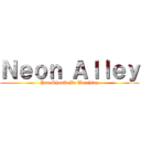 Ｎｅｏｎ Ａｌｌｅｙ (You Should Be Watching)