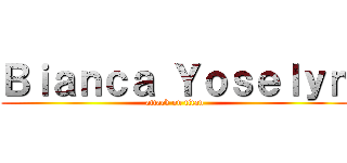 Ｂｉａｎｃａ Ｙｏｓｅｌｙｎ (attack on titan)