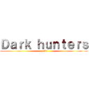 Ｄａｒｋ ｈｕｎｔｅｒｓ (guild)