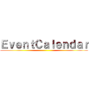 ＥｖｅｎｔＣａｌｅｎｄａｒ ()