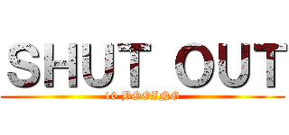 ＳＨＵＴ ＯＵＴ (10 BOOING)