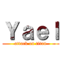 Ｙａｅｌ (attack on titan)