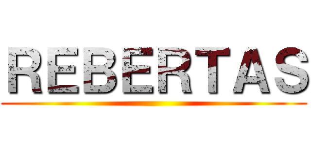 ＲＥＢＥＲＴＡＳ ()