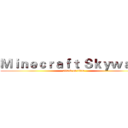 Ｍｉｎｅｃｒａｆｔ Ｓｋｙｗａｒｓ (attack on titan)