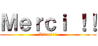 Ｍｅｒｃｉ ！！ (Vitani11)