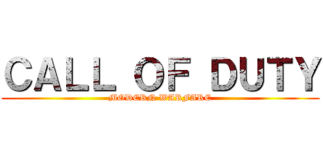 ＣＡＬＬ ＯＦ ＤＵＴＹ (MODERN WARFARE)