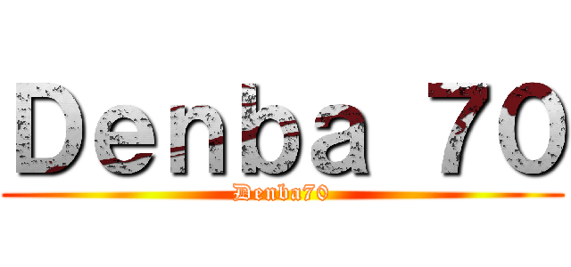 Ｄｅｎｂａ ７０ (Denba70)