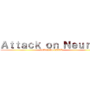Ａｔｔａｃｋ ｏｎ Ｎｅｕｒｏｎ (GOLGI VS CAJAL)