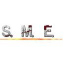 Ｓ．Ｍ．Ｅ． (Videomangas)