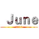  Ｊｕｎｅ (2018)