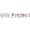 ＯＴＳ Ｐｒｏｊｅｃｔ (Out The Shadows)