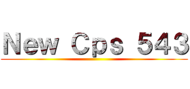 Ｎｅｗ Ｃｐｓ ５４３ ()