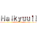 Ｈａｉｋｙｕｕ！！ (from kayla)