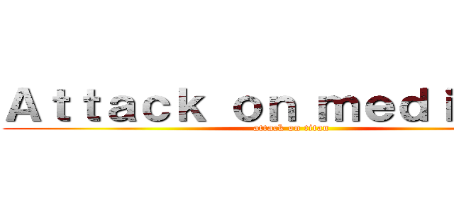 Ａｔｔａｃｋ ｏｎ ｍｅｄｉｏｌａｎ (attack on titan)