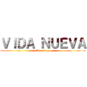 ＶＩＤＡ ＮＵＥＶＡ (EL castigo)