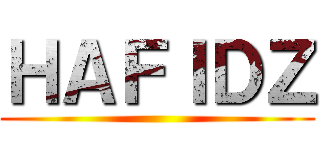 ＨＡＦＩＤＺ ()