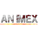 ＡＮＩＭＥＸ (presenta)