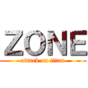 ＺＯＮＥ (attack on titan)