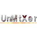 ＵｎＭｔＸｅｒ (attack on titan)