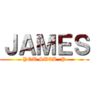 ＪＡＭＥＳ (YOU SUCK :P)