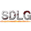 ＳＤＬＧ (Seguidores De La Grasa)