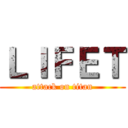 ＬＩＦＥＴ (attack on titan)