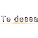 Ｔｅ ｄｅｓｅａ (attack on titan)