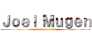 Ｊｏｅｌ Ｍｕｇｅｎ (attack on titan)