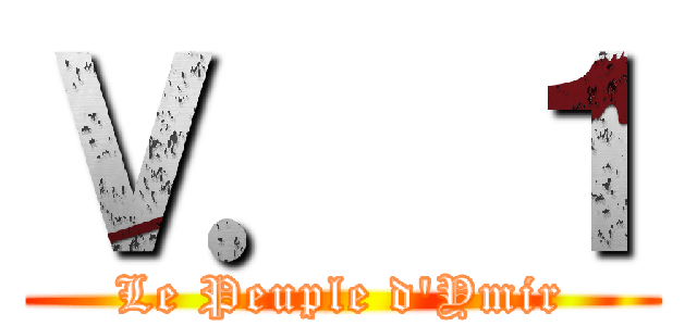 Ｖ． １ (Le Peuple d'Ymir)