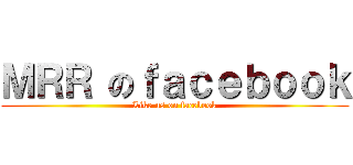 ＭＲＲ のｆａｃｅｂｏｏｋ (Like us on facebook)