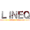 ＬＩＮＥＱ (riku e suto)