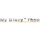 Ｍｙ Ｄｉａｒｙ "Ｔｈｏｕｇｈｔｓ" (Season 2)