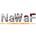 ＮａＷａＦ (attack on selajambe)