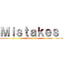 Ｍｉｓｔａｋｅｓ  (Are great)