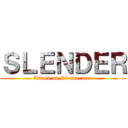 ＳＬＥＮＤＥＲ (Attack on Slenderman)