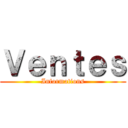 Ｖｅｎｔｅｓ (Informations)