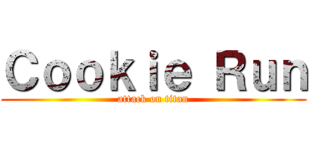 Ｃｏｏｋｉｅ Ｒｕｎ (attack on titan)