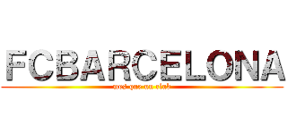 ＦＣＢＡＲＣＥＬＯＮＡ (mes que un club)