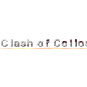 Ｃｌａｓｈ ｏｆ Ｃｏｌｌｏｓｕｓ (attack on titan)