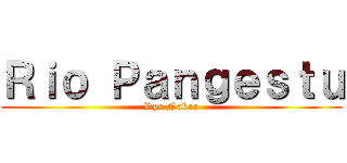 Ｒｉｏ Ｐａｎｇｅｓｔｕ (Ryo Nakao)