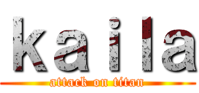 ｋａｉｌａ (attack on titan)